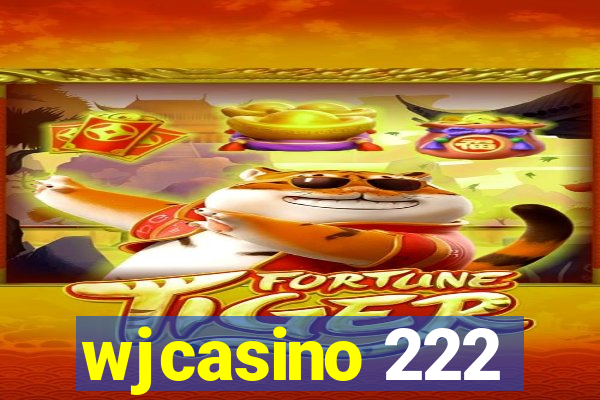 wjcasino 222