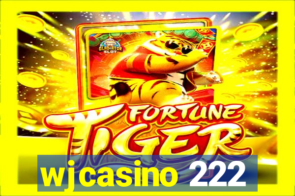 wjcasino 222