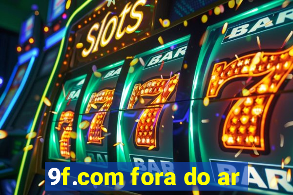 9f.com fora do ar