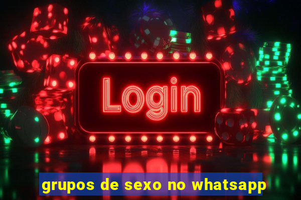 grupos de sexo no whatsapp