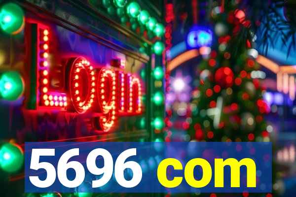 5696 com