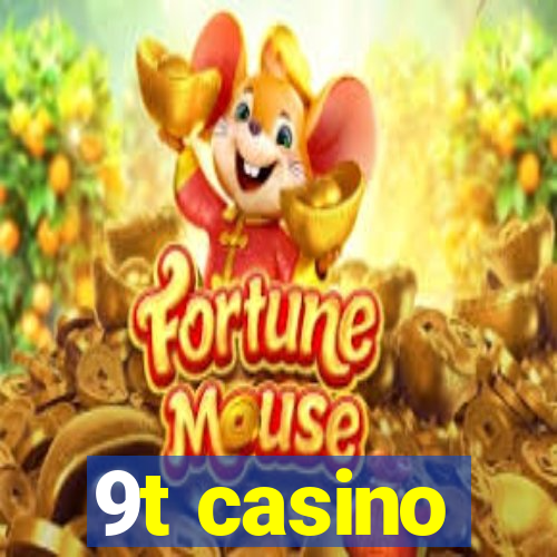 9t casino