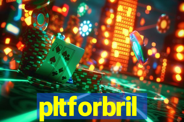 pltforbril