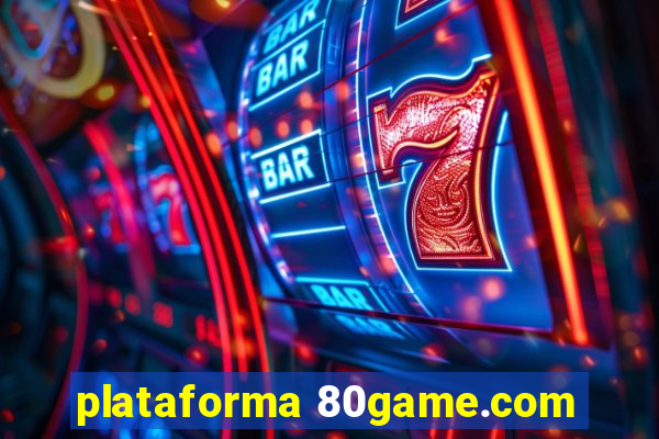 plataforma 80game.com