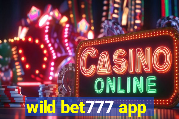 wild bet777 app