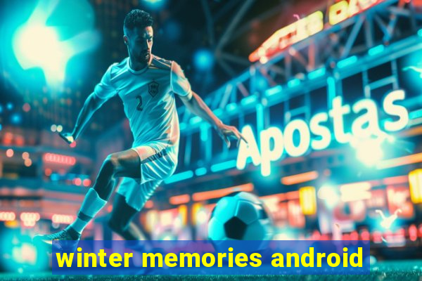 winter memories android