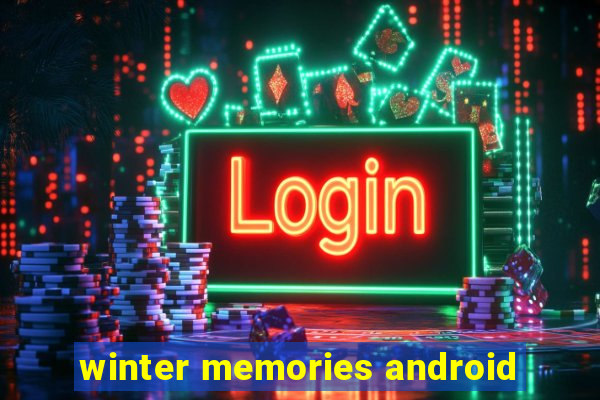 winter memories android