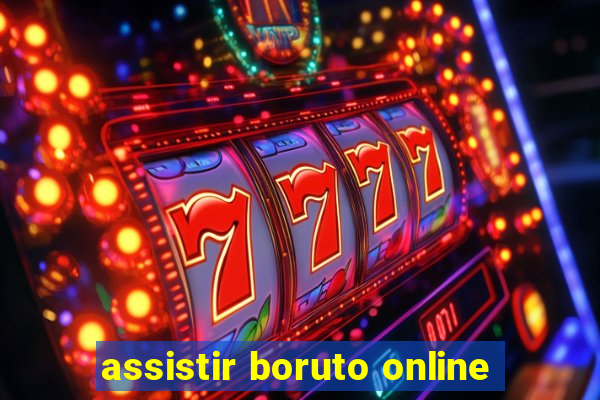 assistir boruto online