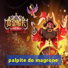 palpite do magrone