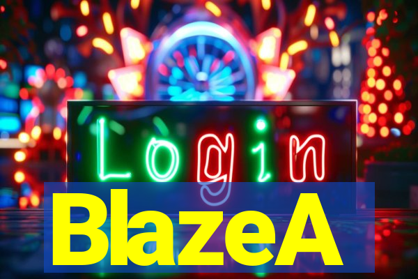 BlazeA