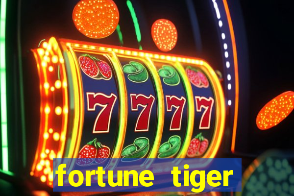 fortune tiger deposito de 1 real