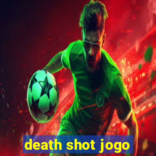 death shot jogo