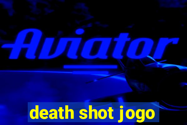 death shot jogo