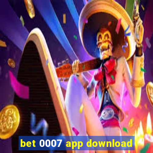 bet 0007 app download