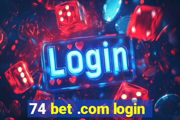 74 bet .com login