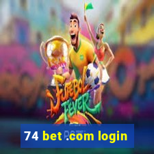 74 bet .com login