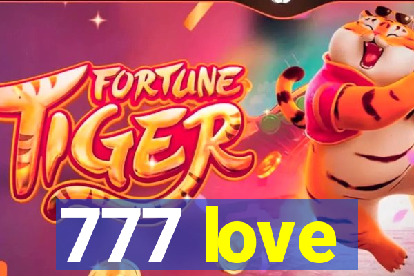 777 love