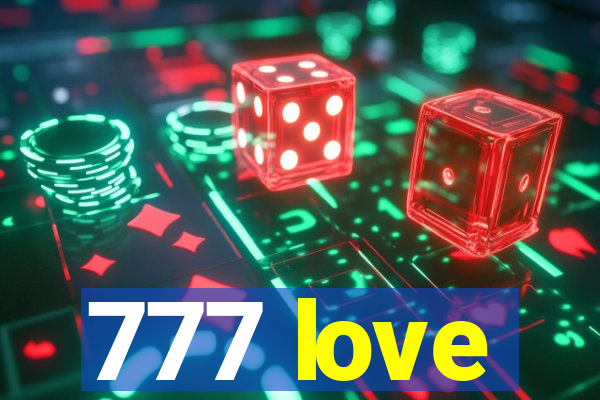 777 love