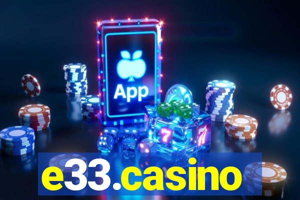 e33.casino