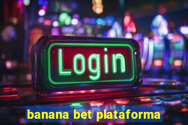 banana bet plataforma