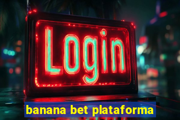 banana bet plataforma