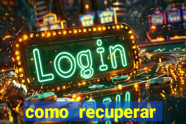 como recuperar senha do fortune tiger