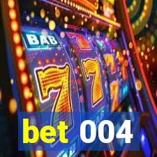 bet 004