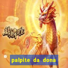 palpite da dona sônia para hoje