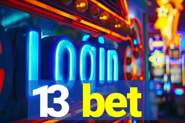 13 bet