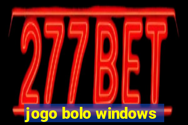 jogo bolo windows