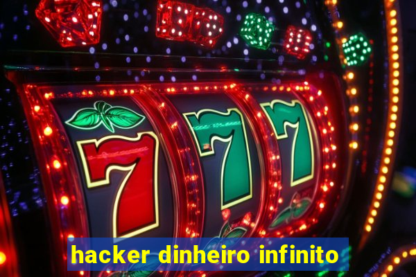 hacker dinheiro infinito