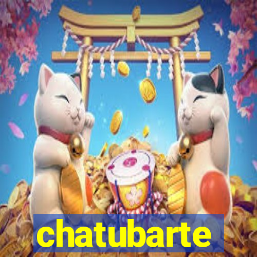 chatubarte