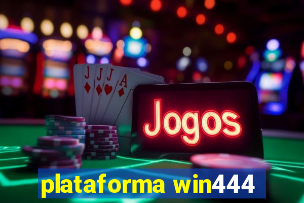 plataforma win444