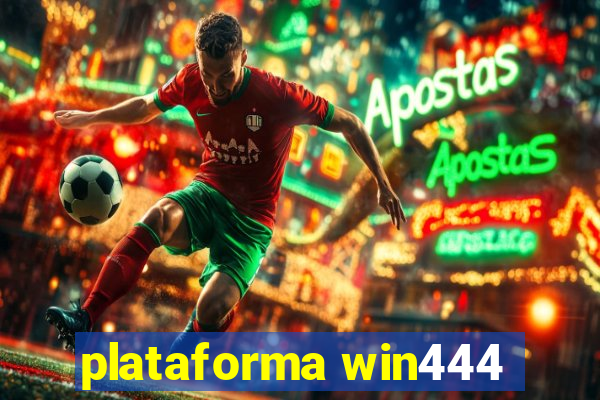 plataforma win444