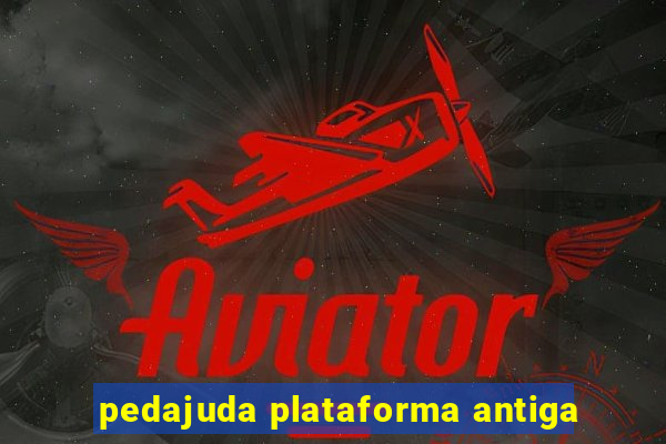 pedajuda plataforma antiga