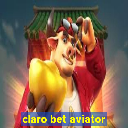 claro bet aviator