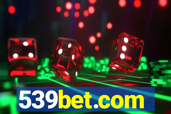 539bet.com