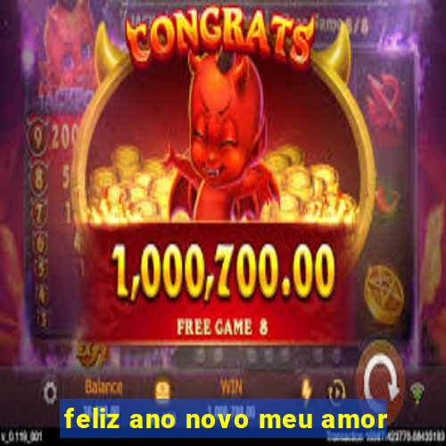 feliz ano novo meu amor