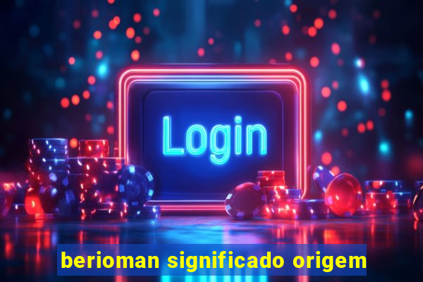 berioman significado origem