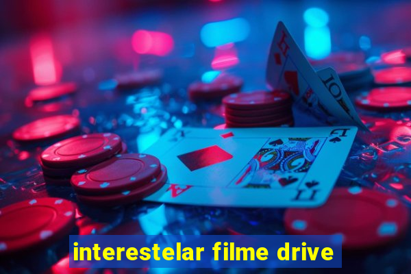 interestelar filme drive