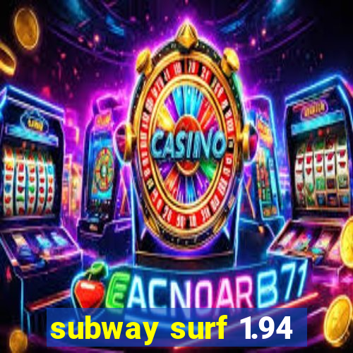 subway surf 1.94