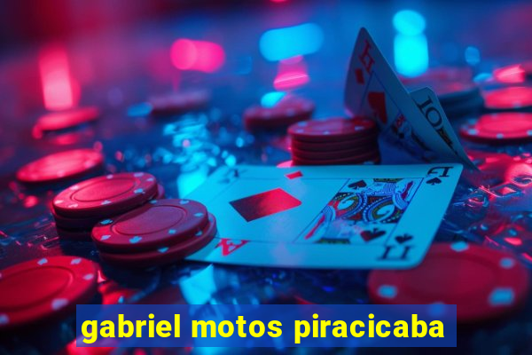 gabriel motos piracicaba