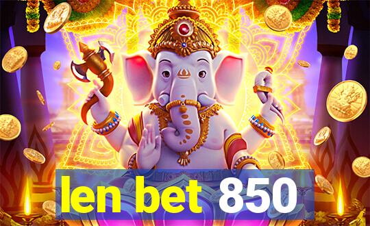 len bet 850