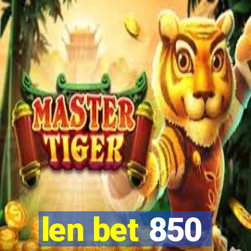 len bet 850