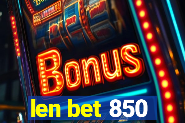 len bet 850