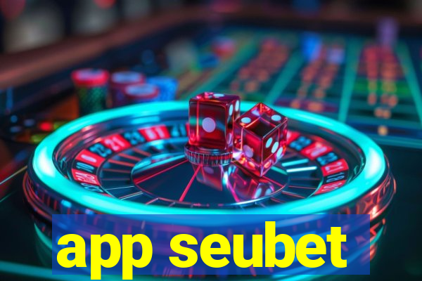 app seubet