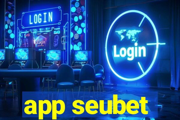 app seubet