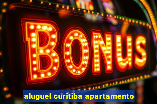 aluguel curitiba apartamento