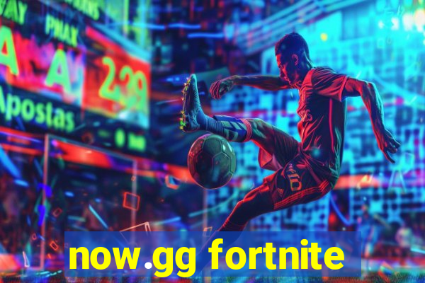 now.gg fortnite