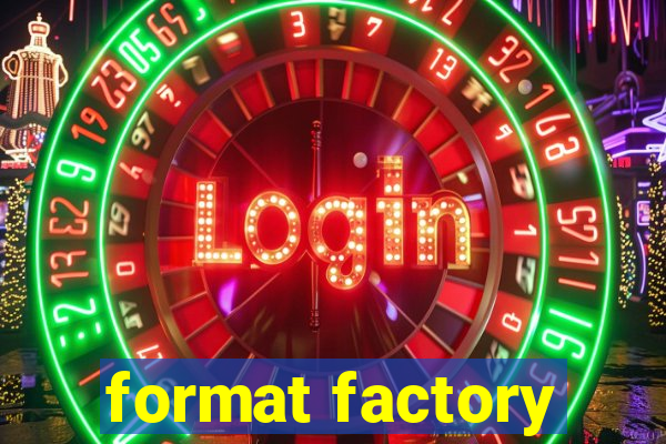 format factory